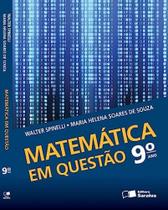 Matemática em Questão - 9 Ano Matemática em Questão - 9 Ano