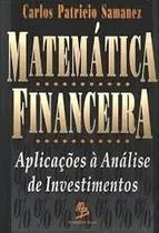 Matemática Financeira. Aplicações à Análise de Investimentos Samanez, Carlos Patricio Matemática Financeira. Aplicações à Análise de Investimentos Samanez, Carlos Patricio