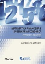 Matematica financeira e engenharia economica - principios e aplicacoes - EDGAR BLUCHER Matematica financeira e engenharia economica - principios e aplicacoes - EDGAR BLUCHER