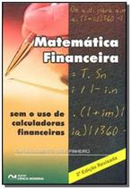 Matemática Financeira S/ o uso de calculadoras financeiras 2aedicão (2009) - Ciencia moderna