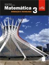 Matematica interacao e tecnologia - vol. 03 - LEYA EDUCACAO & ED. SEI