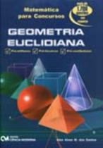 Matemática para Concursos - Geometria Euclidiana - Com Mais de 1700 Questões com Respostas - CIENCIA MODERNA