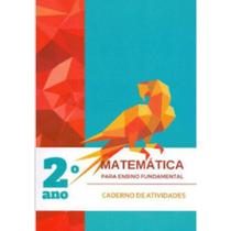 Matemática para o Ensino Fundamental - Caderno de Atividades 2º ano - POLICARPO