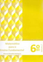 Matemática para o Ensino Fundamental - Caderno de Atividades 6º ano - Vol.2