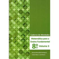 Matemática para o Ensino Fundamental - Caderno de Atividades 8º ano Vol. 3 - POLICARPO