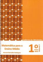 MATEMÁTICA PARA O ENSINO MÉDIO - 1º ANO - CADERNO DE ATIVIDADES - VOL. 3