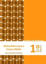 Matemática para o Ensino Médio - Caderno de Atividades 1 ano vol. 1 - POLICARPO LTDA