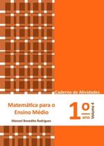 Matemática para o Ensino Médio - Caderno de Atividades 1 ano vol. 4