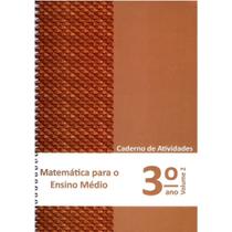 Matemática para o Ensino Médio - Caderno de Atividades 3 ano vol. 2