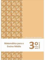 Matemática para o ensino médio - caderno de atividades 3 ano vol. 4 Matemática para o ensino médio - caderno de atividades 3 ano vol. 4