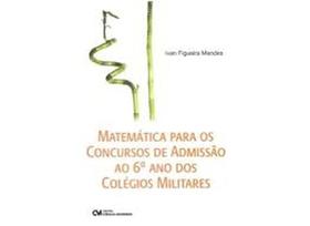 Matemática para os Concursos de Admissão ao 6º ano dos Colégios Militares - CIENCIA MODERNA Matemática para os Concursos de Admissão ao 6º ano dos Colégios Militares - CIENCIA MODERNA