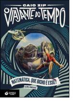 Matemática: Que Bicho É Esse - VIAJANTE DO TEMPO Matemática: Que Bicho É Esse - VIAJANTE DO TEMPO