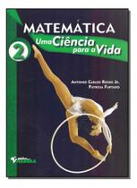 Matemática: Uma Ciência Para a Vida - Vol. 02 Sortido