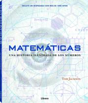 Matemáticas. Una Historia Ilustrada de Los Números - Librero