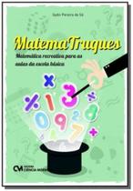 Matematruques - matematica recreativa para as aula - CIENCIA MODERNA Matematruques - matematica recreativa para as aula - CIENCIA MODERNA