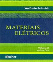 Materiais Eletricos Aplicacoes - Volume 3 - BLUCHER