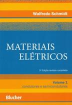 Materiais Elétricos: Condutores e Semicondutores (Volume 1) - Edgard Blücher Materiais Elétricos: Condutores e Semicondutores (Volume 1) - Edgard Blücher