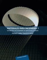 Materiales Para Ingeniería 1-Introducción A Las Propiedades, Las Aplicaciones Y El Diseño - Reverté