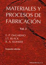 Materiales Y Procesos de Fabricación. Vol. 2 - Reverté