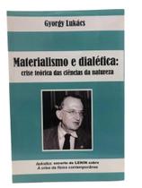 Materialismo e dialética: crise teórica das ciências da natureza de Gyorgy Lukács