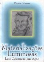 Materializações Luminosas Materializações Luminosas