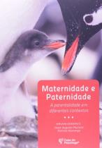Maternidade e paternidade: a parentalidade em dife Maternidade e paternidade: a parentalidade em dife