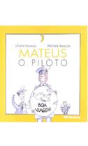 Mateus o piloto Mateus o piloto