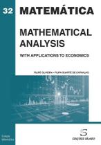 Mathematical Analysis - With Applications to Economics