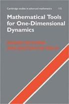 Mathematical tools for one-dimensional dynamics - CAMBRIDGE UNIVERSITY PRESS