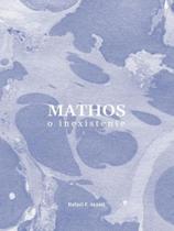 Mathos - o inexistente Mathos - o inexistente