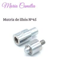 Matriz Ilhós Nº45 Para Máquina Balancim - Maria Camélia