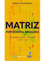 Matriz pentecostal brasileira Matriz pentecostal brasileira