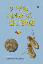 Mau Humor de Chuteiras, O