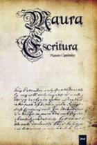 MAURA ESCRITURA - Autor: CANONICO, MAURO - LIMIAR MAURA ESCRITURA - Autor: CANONICO, MAURO - LIMIAR