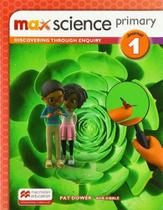 Max science 1 - primary - MACMILLAN EDUCATION