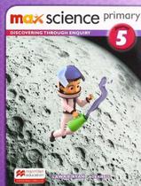 Max science journal 5 - primary - MACMILLAN EDUCATION