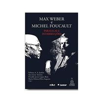 Max Weber E Michel Foucalt - EDUC