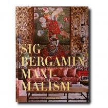 Maximalism By Sig Bergamin Maximalism By Sig Bergamin