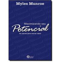 Maximizando seu Potencial, Myles Munroe - Reino Editorial