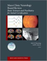 Mayo clinic neurology board review basic science and psych initial certific - OXFORD UNIVERSITY PRESS Mayo clinic neurology board review basic science and psych initial certific - OXFORD UNIVERSITY PRESS