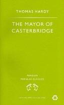 Mayor of casterbridge, the - Penguin Classics Mayor of casterbridge, the - Penguin Classics