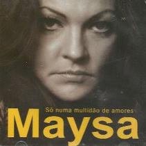 Maysa Só Numa Multidão De Amores CD