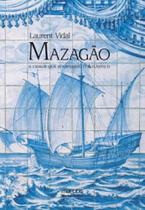 Mazagao - a cidade que atravessou o atlantico - MARTINS EDITORA Mazagao - a cidade que atravessou o atlantico - MARTINS EDITORA
