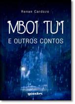 Mboi Tui e Outros Contos - GIOSTRI