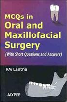 Mcqs in oral and maxillofacial surgery with short questions ans answers