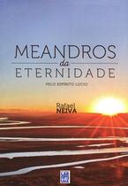 Meandros Da Eternidade - Lar de Frei Luiz Meandros Da Eternidade - Lar de Frei Luiz