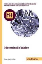 Mecanizado básico - IC Editorial