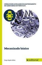 Mecanizado básico - IC Editorial Mecanizado básico - IC Editorial