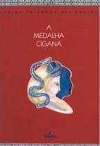 Medalha Cigana, A Medalha Cigana, A