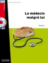 Medecin Malgre Lui, Le + Cd Audio - Lff B1